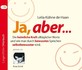 Ja, aber . . ., 1 Audio-CD Ja, aber . . ., 1 Audio-CD