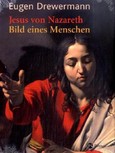 Jesus von Nazareth, Bild eines Menschen Jesus von Nazareth, Bild eines Menschen