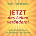 JETZT das Leben verändern!, 1 Audio-CD JETZT das Leben verändern!, 1 Audio-CD
