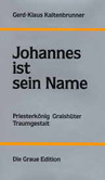 Johannes ist sein Name Johannes ist sein Name