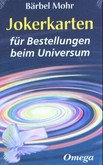 Jokerkarten für Bestellungen beim Universum, Meditationskarten Jokerkarten für Bestellungen beim Universum, Meditationskarten