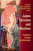 Juden, Christen und Muslime Juden, Christen und Muslime
