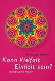 Kann Vielfalt Einheit sein? Kann Vielfalt Einheit sein?