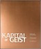 Kapital = Geist Kapital = Geist