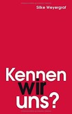 Kennen wir uns? Kennen wir uns?