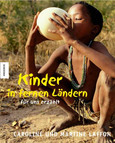Kinder in fernen Ländern für uns erzählt Kinder in fernen Ländern für uns erzählt