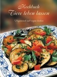 Kochbuch Tiere leben lassen Kochbuch Tiere leben lassen