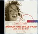 Königin und wilde Frau, 1 Audio-CD Königin und wilde Frau, 1 Audio-CD