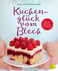 Kuchenglück vom Blech Kuchenglück vom Blech