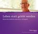 Leben statt gelebt werden Leben statt gelebt werden