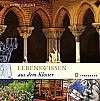 Lebenswissen aus dem Kloster Lebenswissen aus dem Kloster