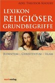 Lexikon religiöser Grundbegriffe Lexikon religiöser Grundbegriffe