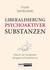 Liberalisierung psychoaktiver Substanzen Liberalisierung psychoaktiver Substanzen