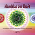 Mandalas der Kraft Mandalas der Kraft