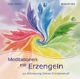 Meditationen mit Erzengeln, 1 Audio-CD Meditationen mit Erzengeln, 1 Audio-CD