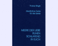Meere der Liebe ruhen schlafend in Euch Meere der Liebe ruhen schlafend in Euch