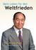 Mein Leben für den Weltfrieden Mein Leben für den Weltfrieden