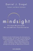 Mindsight - Die neue Wissenschaft der persönlichen Transformation Mindsight - Die neue Wissenschaft der persönlichen Transformation