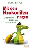Mit den Krokodilen ringen Mit den Krokodilen ringen