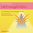 Mit Erzengeln leben, 1 Audio-CD Mit Erzengeln leben, 1 Audio-CD