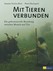 Mit Tieren verbunden Mit Tieren verbunden