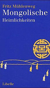 Mongolische Heimlichkeiten Mongolische Heimlichkeiten