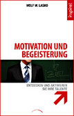 Motivation und Begeisterung Motivation und Begeisterung