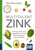 Multitalent Zink. Kompakt-Ratgeber Multitalent Zink. Kompakt-Ratgeber