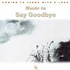 Music to Say Goodbye - Coming to Terms with a Loss Audio CD Music to Say Goodbye - Coming to Terms with a Loss Audio CD