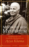 Mystik ist kein Mysterium Mystik ist kein Mysterium