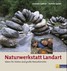 Naturwerkstatt Landart Naturwerkstatt Landart