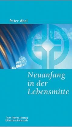 Neuanfang in der Lebensmitte Neuanfang in der Lebensmitte