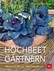 Hochbeet-Gärtnern Monat für Monat Hochbeet-Gärtnern Monat für Monat