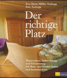 Der richtige Platz