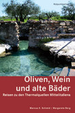 Oliven, Wein und alte Bäder Oliven, Wein und alte Bäder