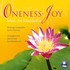 Oneness Joy - Music for Meditation Audio CD Oneness Joy - Music for Meditation Audio CD