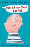 Opa ist am Kopf barfuß Opa ist am Kopf barfuß