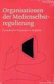 Organisationen der Medienregulierung Organisationen der Medienregulierung