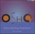 Osho Whirling Meditation, 1 Audio-CD Osho Whirling Meditation, 1 Audio-CD