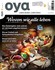 Oya Ausgabe Nr. 01, März - April 2010 Oya Ausgabe Nr. 01, März - April 2010