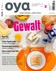 Oya Ausgabe Nr. 17, November/Dezember 2012 Oya Ausgabe Nr. 17, November/Dezember 2012