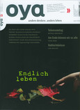 Oya Ausgabe Nr. 23, November/Dezember 2013 Oya Ausgabe Nr. 23, November/Dezember 2013