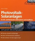 Photovoltaik-Solaranlagen für Alt- und Neubauten selbst planen und installieren