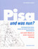 PISA und was nun? PISA und was nun?