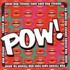 POW! Audio CD POW! Audio CD
