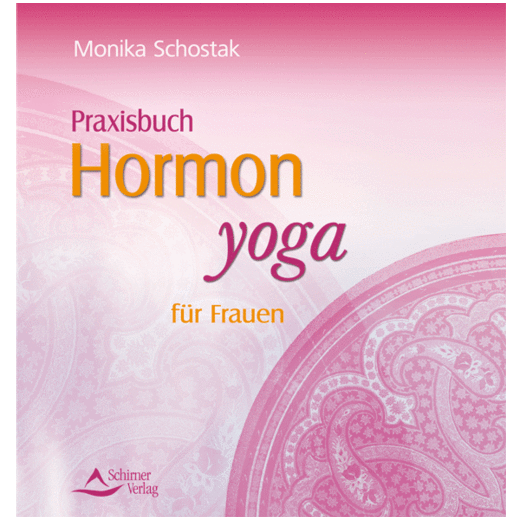 Praxisbuch Hormon-Yoga nach Dinah Rodrigues Praxisbuch Hormon-Yoga nach Dinah Rodrigues
