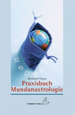 Praxisbuch Mundanastrologie Praxisbuch Mundanastrologie