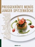 Preisgekrönte Menüs junger Spitzenköche Preisgekrönte Menüs junger Spitzenköche