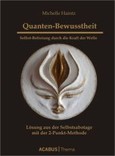 Quanten-Bewusstheit. Selbst-Befreiung durch die Kraft der Welle Quanten-Bewusstheit. Selbst-Befreiung durch die Kraft der Welle