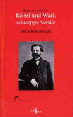 Rätsel und Werk Giuseppe Verdis
